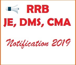 RRB JE Notification 2019 Apply online for Junior Engineer, DMS, CMA Posts